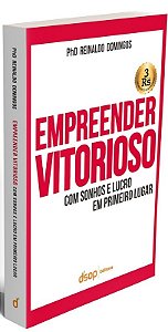 Empreender Vitorioso com Sonhos e Lucro em Primeiro Lugar