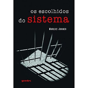 Escolhidos do Sistema, os