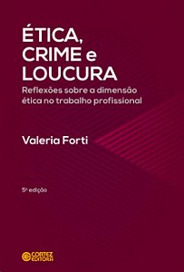 Etica, Crime e Loucura