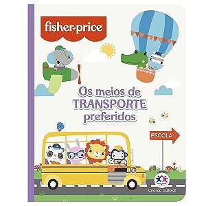 Fisher-price: os Meios de Transporte Preferidos