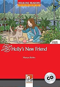 Hollys New Friend - With Cd - Starter - Serie: Helbling Readers