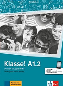 Klasse! - Ubungsbush Mit Audios - A1.2: Deutsch Fur Jugendliche: Vol. 2