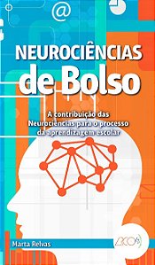 Neurociencias de Bolso: a Contribuicao das Neurociencias no Processo da apr