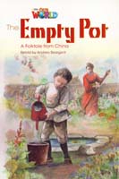 Our World 4 - Reader 2: The Empty Pot: a Folktale From China