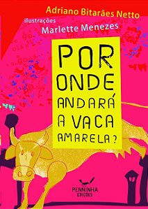 Por Onde Andara a Vaca Amarela