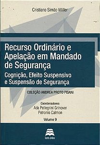 Recurso Ordinario e Apelacao em Mandado de Seguranca - Cognicao, Efeito Sus