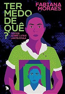 Ter Medo de Que : Textos sobre Luta e Lantejoula