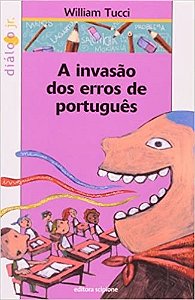Invasao dos Erros de Portugues, a - Col. Dialogo Junior