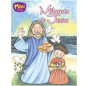Milagres de Jesus - Col. Minilivros