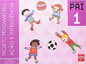 Projeto Pai 1 - Pensamento , Acao e Inteligencia 3 - Antigo Livro de Educac