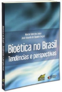 Bioetica no Brasil - Tendencias e Perspectivas