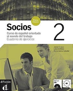 Socios 2 - Curso de Espanol Orientado Al Mindo Del Trabajo - Cuaderno de ej