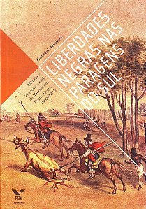 Liberdades Negras Nas Paragens do Sul