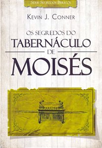 Segredos do Tabernaculo de Moises, os