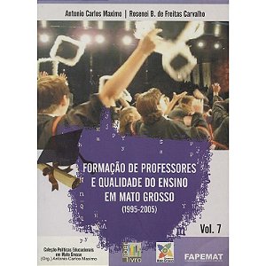 Formacao de Professores do Ensino em Mato Grosso - Vol.07