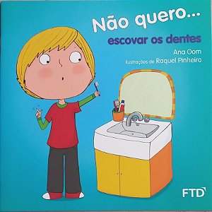 Nao Quero...escovar os Dentes -col.nao Quero...