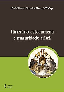 Itinerario Catecumenal e Maturidade Crista