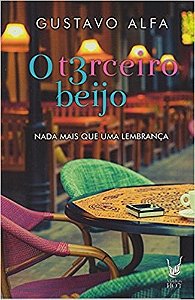 Terceiro Beijo, O: Nada Mais Que Uma Lembranca