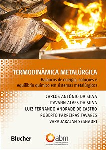 Termodinamica Metalurgica: Balancos de Energia, Solucoes e Equilibrio Quimi
