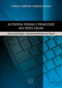 Autonomia Privada e Privacidade Nas Redes Sociais