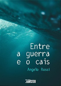 Entre a Guerra e o Cais