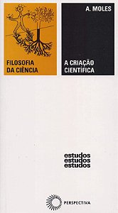 Criacao Cientifica, a - Filosofia da Ciencia