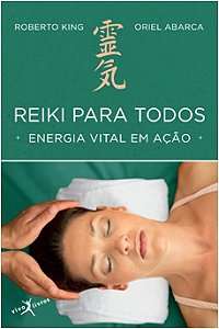 Reiki para Todos - Energia Vital em Acao - Edicao de Bolso