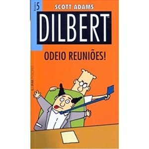 Dilbert 5 - Odeio Reunioes!