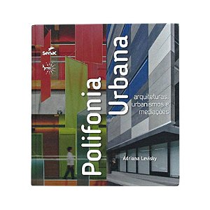 Polifonia Urbana: Arquiteturas, Urbanismos e Mediacoes