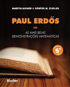 Paul Erdos - as Mais Belas Demonstracoes Matematicas
