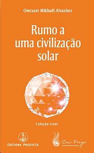 Rumo a Uma Civilizacao Solar