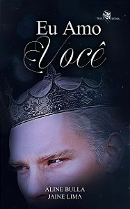 Eu Amo Você: Reencarnações Fantásticas - Livro 2