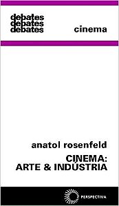 Cinema: Arte e Industria - Col.debates 288