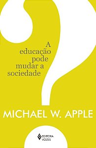 Educacao Pode Mudar a Sociedade , A