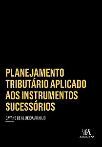 Planejamento Tributario Aplicado Aos Instrumentos Sucessorios