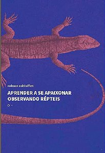 Aprender a se Apaixonar Observando Repteis