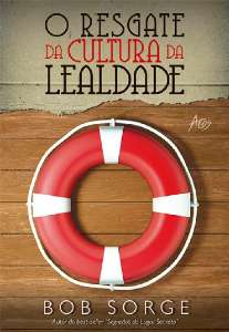 Resgate da Cultura da Lealdade, O