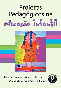 Projetos Pedagogicos na Educacao Infantil