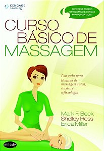 Curso Basico de Massagem - Um Guia para Tecnicas de Massagem Sueca, Shiatsu