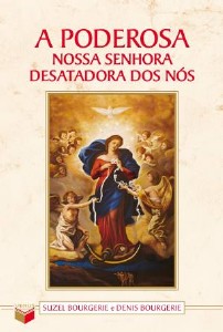 Poderosa Nossa Senhora Desatadora dos Nos, A