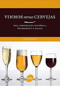 Vinhos Versus Cervejas - Uma Comparacao Historica, Tecnologica e Social