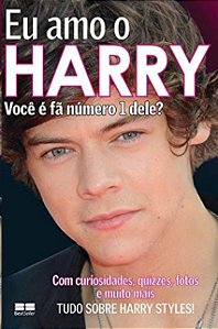 Eu Amo o Harry: Voce e Fa Numero 1 Dele