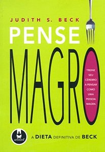 Pense Magro - a Dieta Definitiva de Beck