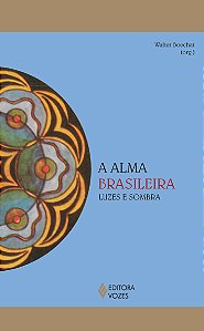 Alma Brasileira, a - Luzes e Sombra