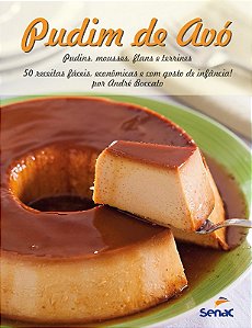 Pudim de Avo - Pudins, Mousses, Flans e Terrines - 50 Receitas Faceis, Econ
