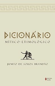 Dicionario Mitico-etimologico da Mitologia Grega