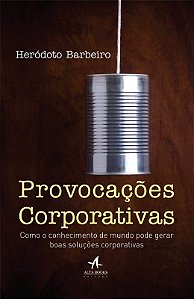 Provocacoes Corporativas - Como o Conhecimento de Mundo Pode Gerar Boas sol