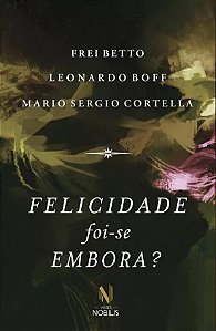 Felicidade Foi-se Embora