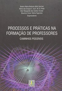 Processos e Praticas na Formacao de Professores: Caminhos Possiveis