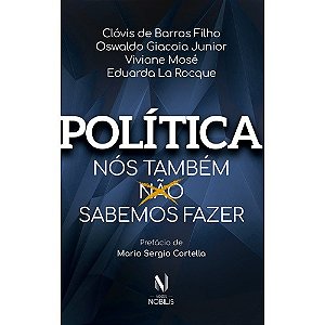 Politica - Nos Tambem Nao Sabemos Fazer